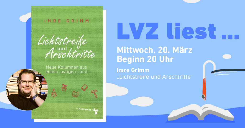 Imre Grimm liest am 20. März in der LVZ Kuppel